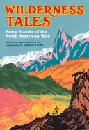 Image of wilderness tales forty stories of the north american wild