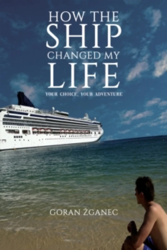 Image of How the Ship Changed My Life. Paperback. By Goran Zganec Books