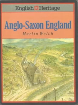 Image of English Heritage Book of Anglo-Saxon England by Martin G Welch Paperback