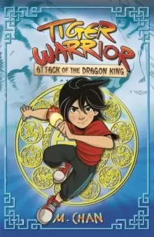 Image of Tiger Warrior: Attack of the Dragon King : Book 1