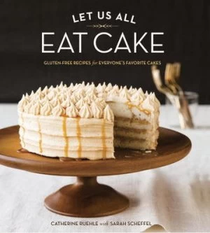 Image of Let Us All Eat Cake by Catherine Ruehle Hardback