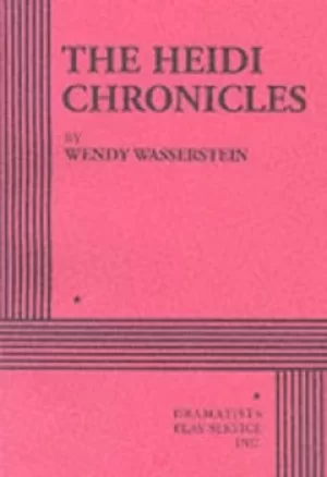 Image of The Heidi chronicles by Wendy Wasserstein