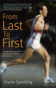 Image of From Last to First by Charlie Spedding Hardback