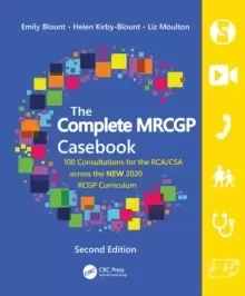Image of The Complete MRCGP Casebook : 100 Consultations for the RCA/CSA across the NEW 2020 RCGP Curriculum