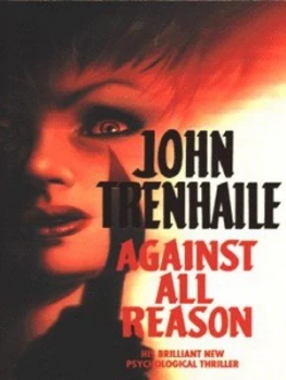 Image of Against All Reason by John Trenhaile Book