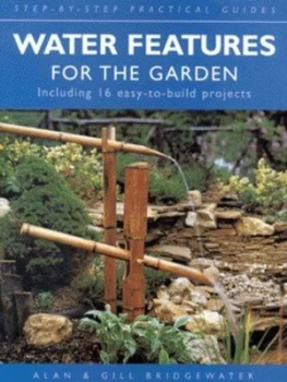Image of Water Features for the Garden by Alan Bridgewater and Gill Bridgewater Hardback