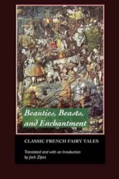 Image of Beauties Beasts and Enchantment Paperback