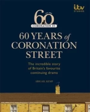 Image of 60 years of Coronation Street by Abigail Kemp
