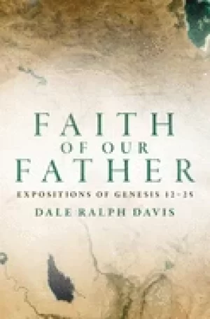 Image of faith of our father expositions of genesis 12 25