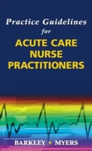Image of Practice guidelines for acute care nurse practitioners by Thomas W Barkley