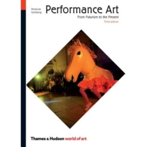 Image of Performance Art : From Futurism to the Present