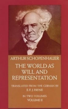 Image of The World As Will and Representation Vol. 2 by Arthur Schopenhauer Paperback