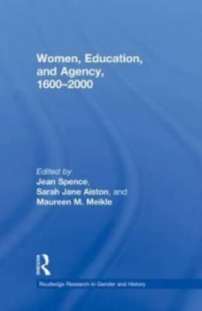 Image of Women Education and Agency 1600-2000 by Jean Spence Book