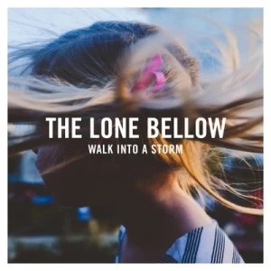 image of Walk Into a Storm by The Lone Bellow CD Album