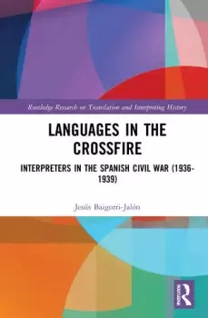 Image of Languages in the CrossfireInterpreters in the Spanish Civil War (19361939)