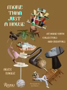 Image of More Than Just a House : At Home with Collectors and Creators