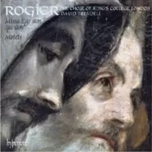 image of Rogier: Missa Ego Sum Qui Sum & Motets