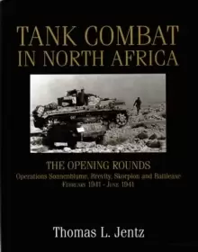 Image of Tank Combat in North Africa: The ening Rounds erations Sonnenblume, Brevity, Skorpion and Battleaxe