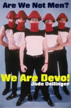 Image of We Are Devo by Jade Dellinger Hardback
