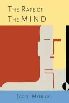 Image of The Rape of the Mind by Joost A M Meerloo