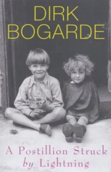 Image of A Postillion Struck by Lightning by Dirk Bogarde Book