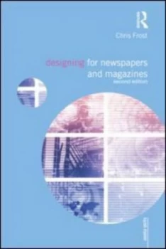 Image of Designing for Newspapers and Magazines by Chris Frost Paperback