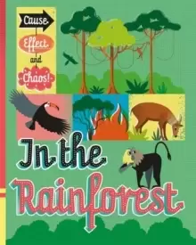 Image of Cause, Effect and Chaos!: In the Rainforest