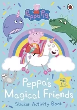 Image of Peppa Pig Peppas Magical Friends Sticker Activity by Peppa Pig