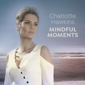 Image of Charlotte Hawkins Mindful Moments by Various Composers CD Album