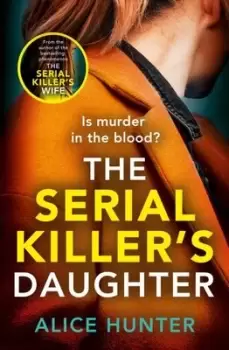 Image of The serial killer's daughter - Alice Hunter - Paperback - Used