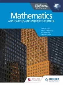 Image of Mathematics for the IB Diploma: Applications and interpretation HL : Applications and interpretation HL