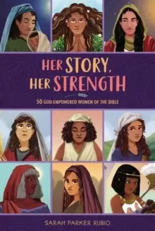 Image of Her Story, Her Strength : 50 God-Empowered Women of the Bible