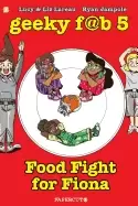 Image of geeky fab 5 vol 4 food fight for fiona