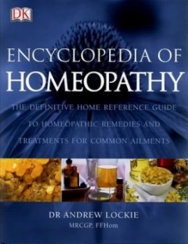 Image of Encyclopedia of Homeopathy by Andrew Lockie Hardback
