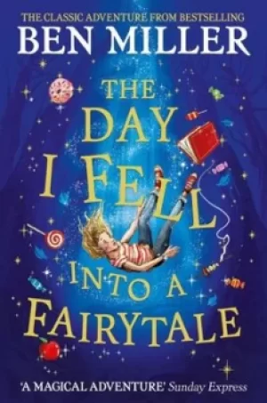 Image of The day I fell into a fairytale by Ben Miller
