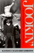 Image of jookin the rise of social dance formations in african american culture
