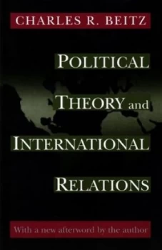 Image of Political Theory and International Relations by Charles R Beitz Paperback