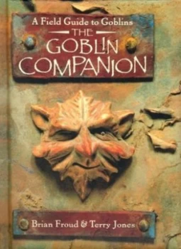 Image of The Goblin Companion by Brian Froud and Terry Jones Hardback