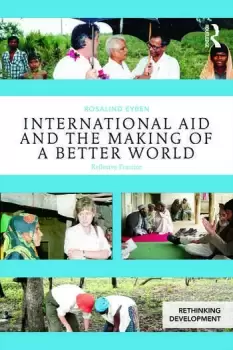Image of International Aid and the Making of a Better WorldReflexive Practice