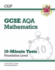 Image of Grade 9-1 GCSE Maths AQA 10-Minute Tests - Foundation (includes Answers)