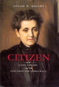 Image of Citizen by Louise W. Knight Hardback