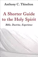 Image of shorter guide to the holy spirit bible doctrine experience