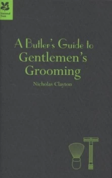 Image of A Butlers Guide to Gentlemans Grooming by Nicholas Clayton Hardback