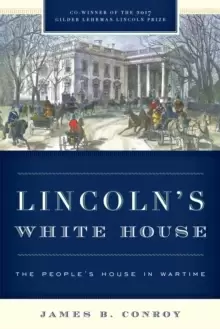 Image of Lincolns White House : The People's House in Wartime