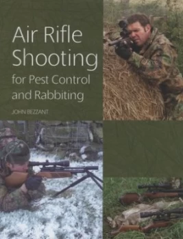 Image of Air Rifle Shooting for Pest Control and Rabbiting by John Bezzant Hardback