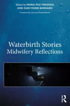 Image of Waterbirth StoriesMidwifery Reflections