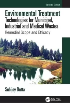 Image of Environmental Treatment Technologies for Municipal Industrial and Medical WastesRemedial Scope and Efficacy