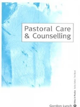 Image of Pastoral care & counselling by Gordon Lynch