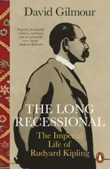 Image of The Long Recessional : The Imperial Life of Rudyard Kipling