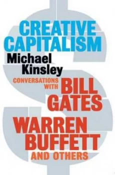 Image of Creative Capitalism by Michael Kinsley Book